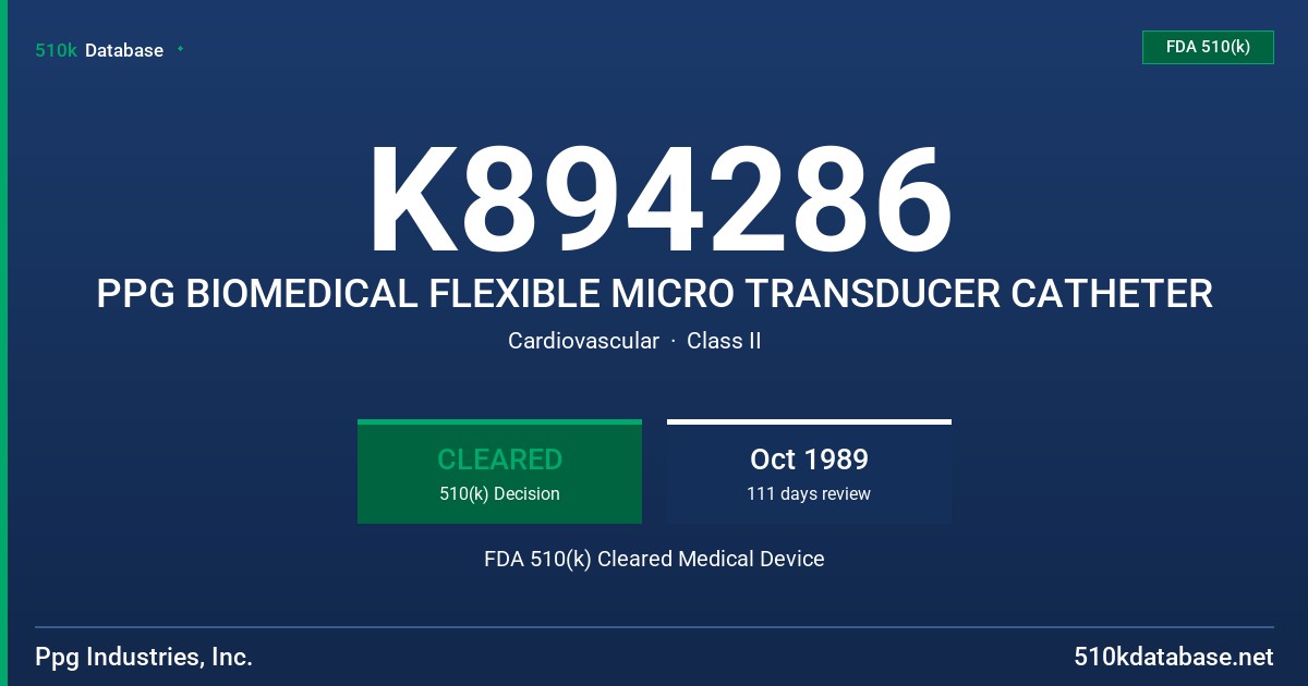 K894286 PPG BIOMEDICAL FLEXIBLE MICRO TRANSDUCER CATHETER FDA 510(k) Cleared Medical Device
