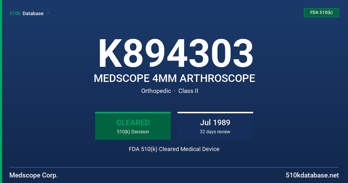 K894303 MEDSCOPE 4MM ARTHROSCOPE FDA 510(k) Cleared Medical Device