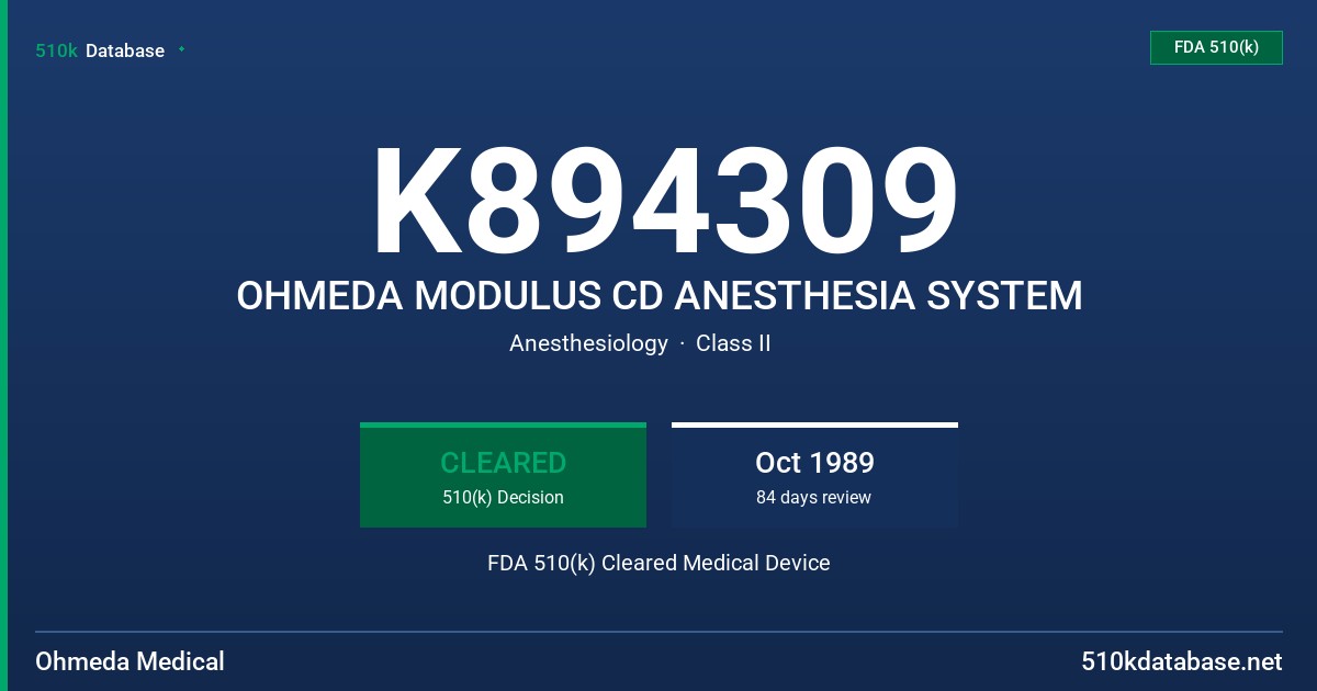 K894309 OHMEDA MODULUS CD ANESTHESIA SYSTEM FDA 510(k) Cleared Medical Device