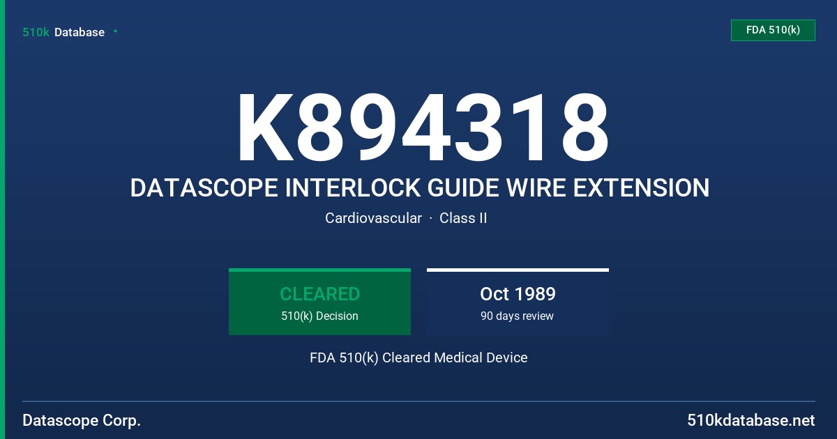 K894318 DATASCOPE INTERLOCK GUIDE WIRE EXTENSION FDA 510(k) Cleared Medical Device