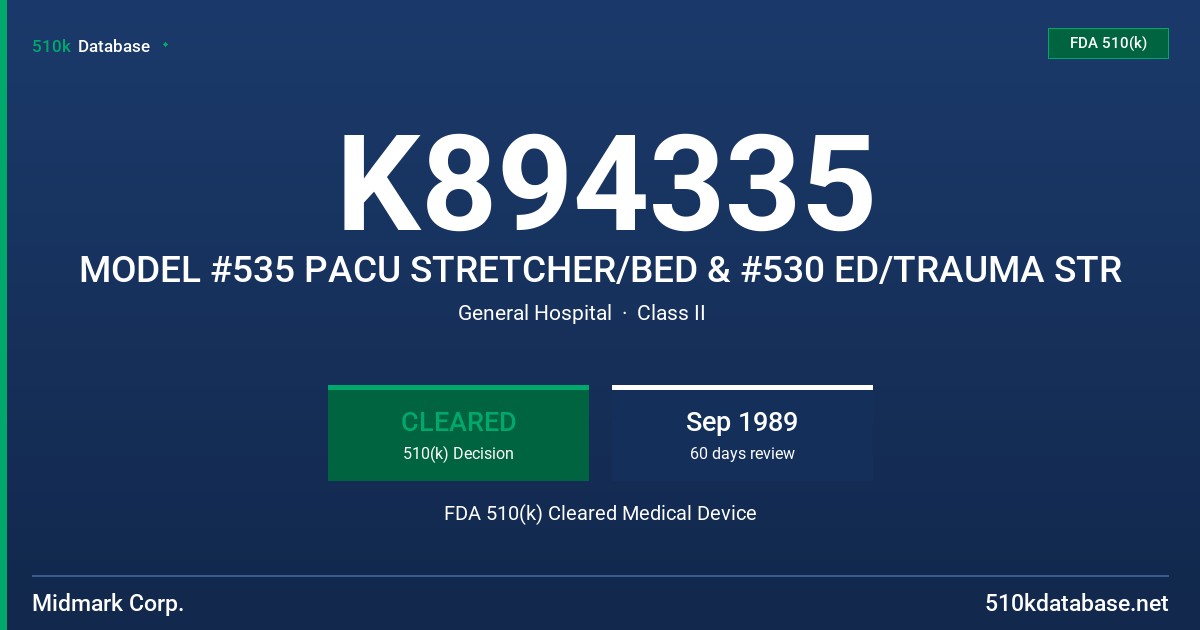 K894335 MODEL #535 PACU STRETCHER/BED & #530 ED/TRAUMA STR FDA 510(k) Cleared Medical Device