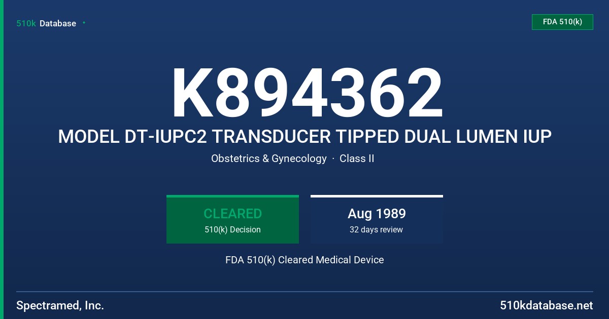 K894362 MODEL DT-IUPC2 TRANSDUCER TIPPED DUAL LUMEN IUP FDA 510(k) Cleared Medical Device