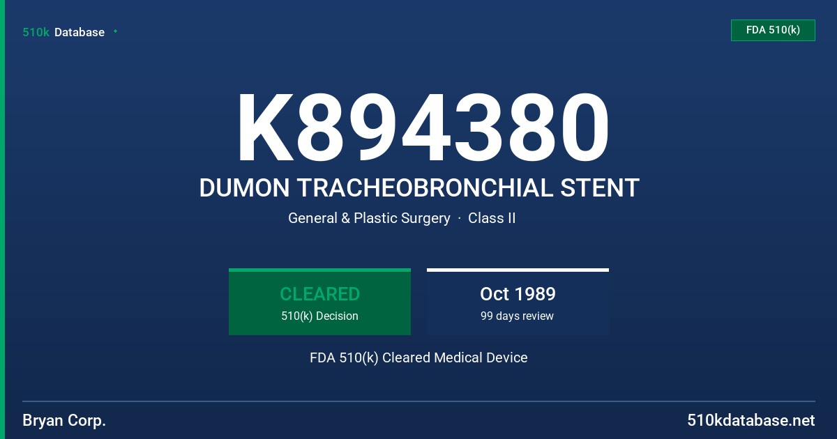 K894380 DUMON TRACHEOBRONCHIAL STENT FDA 510(k) Cleared Medical Device