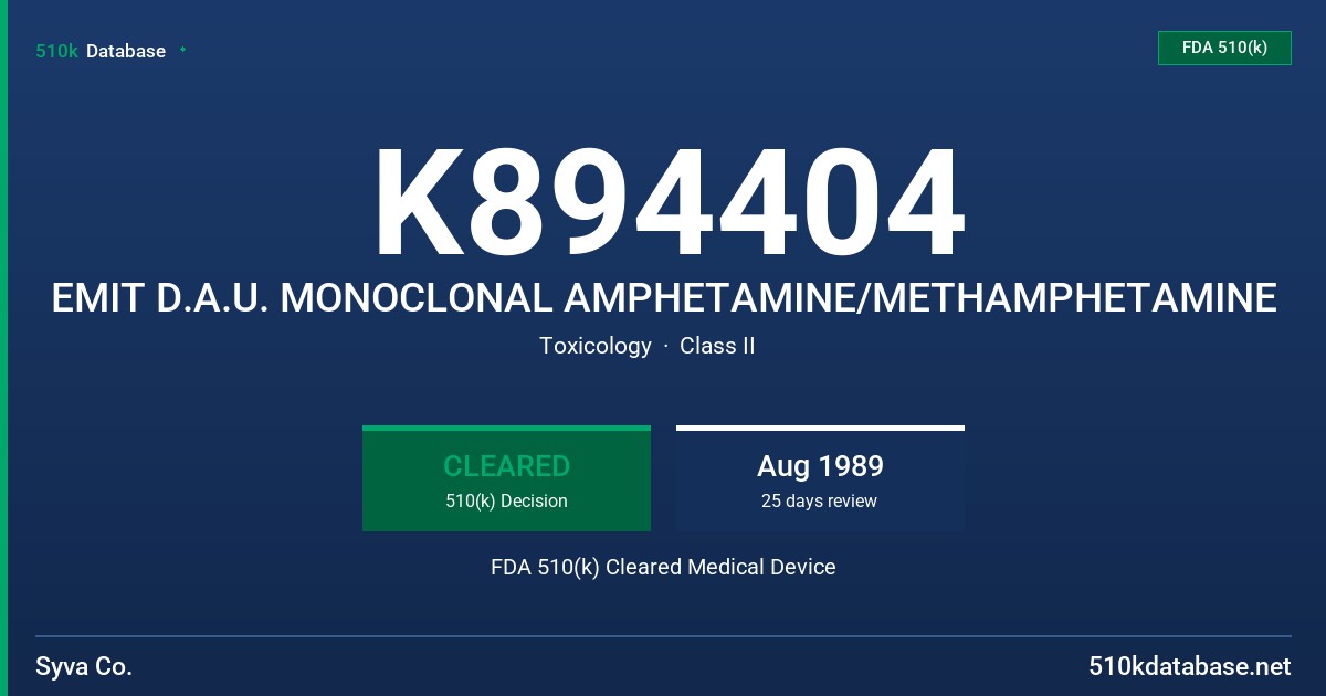 K894404 EMIT D.A.U. MONOCLONAL AMPHETAMINE/METHAMPHETAMINE FDA 510(k) Cleared Medical Device