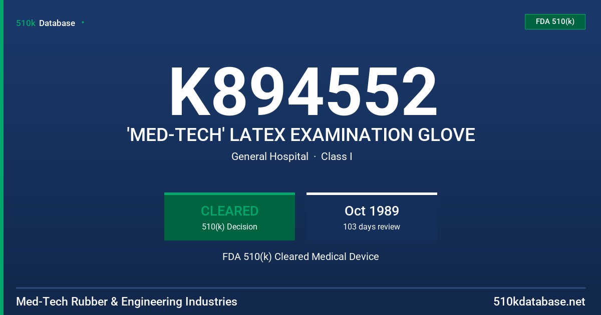 K894552 'MED-TECH' LATEX EXAMINATION GLOVE FDA 510(k) Cleared Medical Device