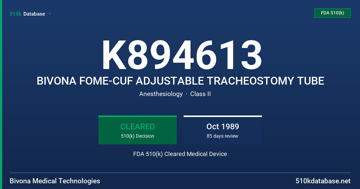 K894613 BIVONA FOME-CUF ADJUSTABLE TRACHEOSTOMY TUBE FDA 510(k) Cleared Medical Device