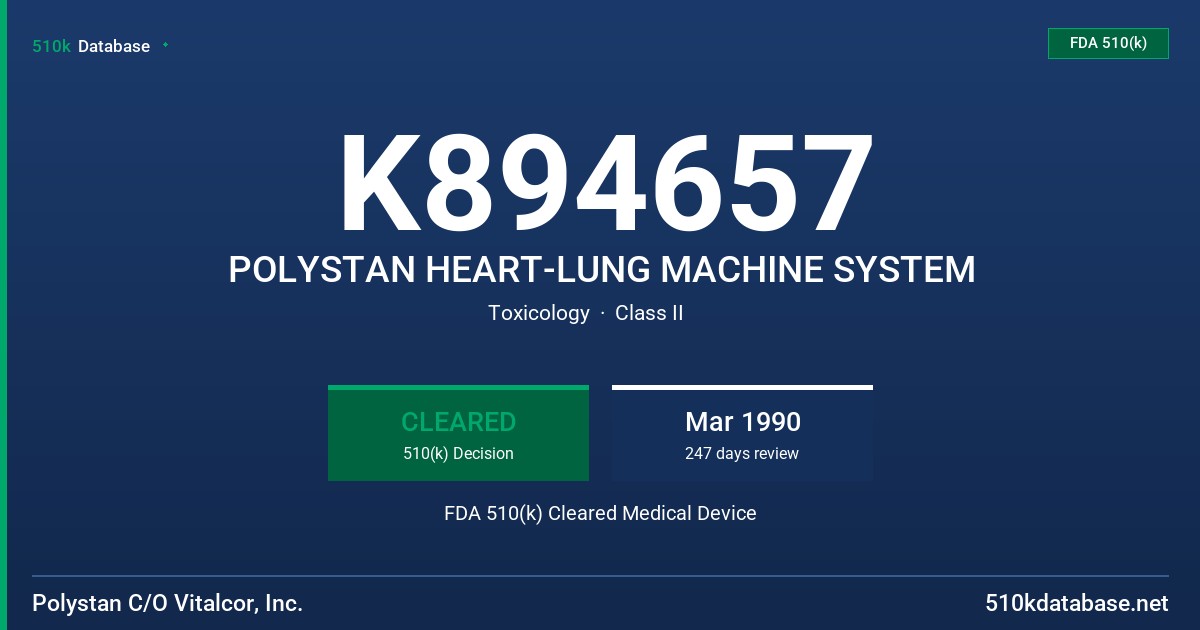K894657 POLYSTAN HEART-LUNG MACHINE SYSTEM FDA 510(k) Cleared Medical Device