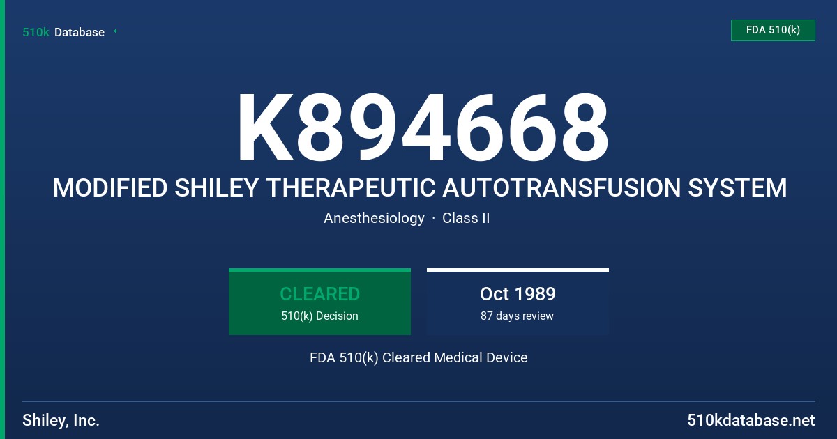 K894668 MODIFIED SHILEY THERAPEUTIC AUTOTRANSFUSION SYSTEM FDA 510(k) Cleared Medical Device