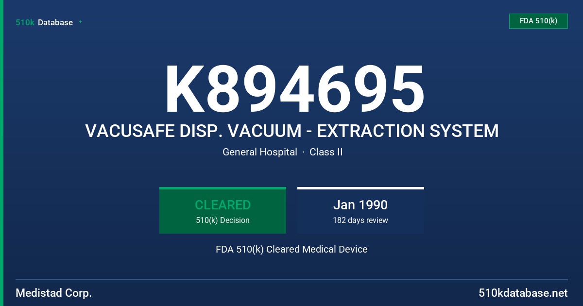 K894695 VACUSAFE DISP. VACUUM - EXTRACTION SYSTEM FDA 510(k) Cleared Medical Device