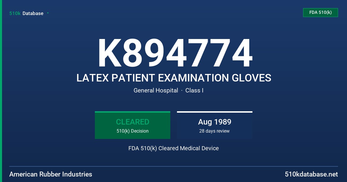 K894774 LATEX PATIENT EXAMINATION GLOVES FDA 510(k) Cleared Medical Device