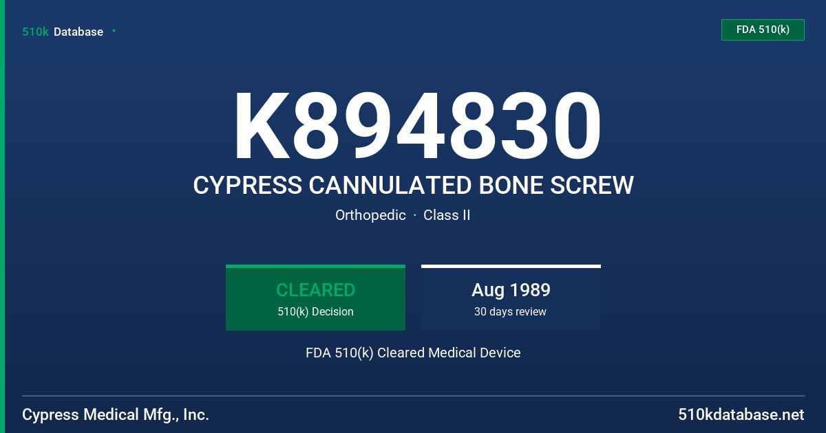 K894830 CYPRESS CANNULATED BONE SCREW FDA 510(k) Cleared Medical Device