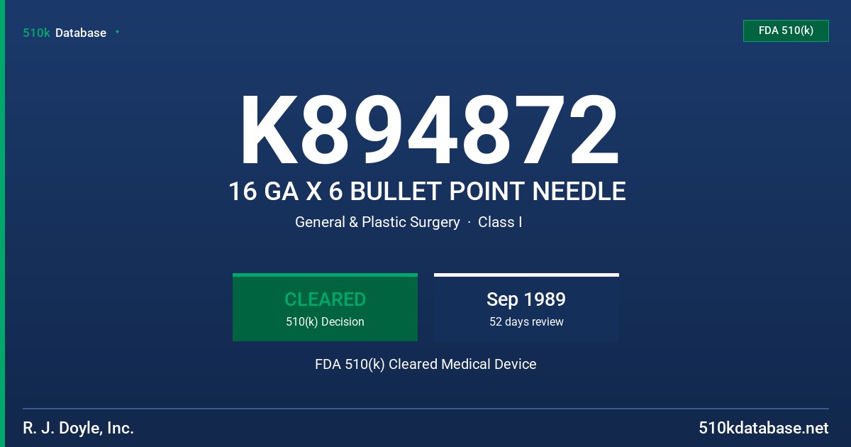 K894872 16 GA X 6 BULLET POINT NEEDLE FDA 510(k) Cleared Medical Device