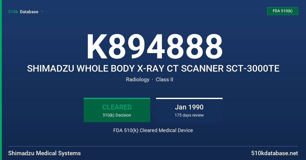 K894888 SHIMADZU WHOLE BODY X-RAY CT SCANNER SCT-3000TE FDA 510(k) Cleared Medical Device
