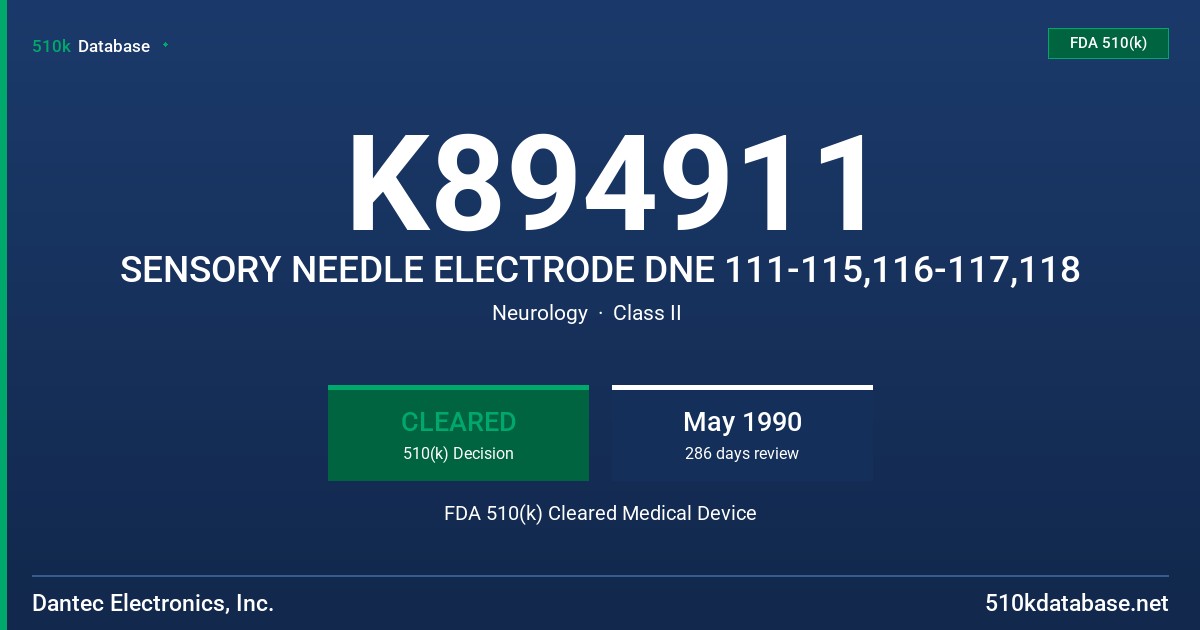 K894911 SENSORY NEEDLE ELECTRODE DNE 111-115,116-117,118 FDA 510(k) Cleared Medical Device