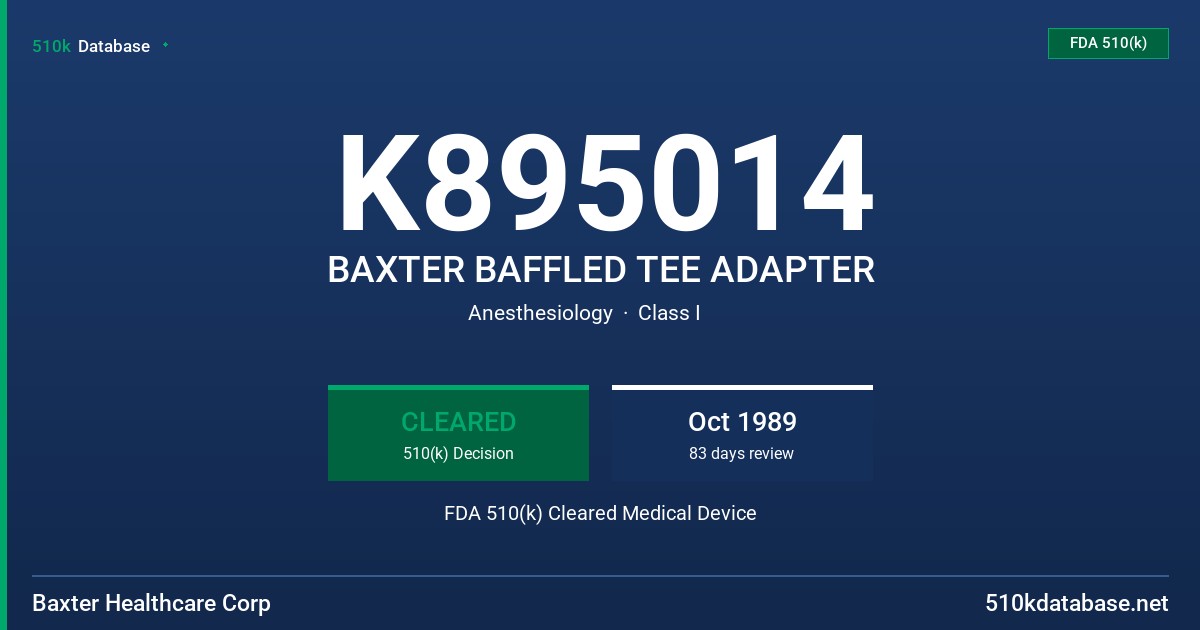 K895014 BAXTER BAFFLED TEE ADAPTER FDA 510(k) Cleared Medical Device