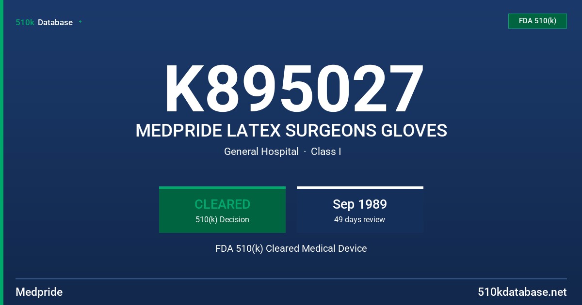 K895027 MEDPRIDE LATEX SURGEONS GLOVES FDA 510(k) Cleared Medical Device