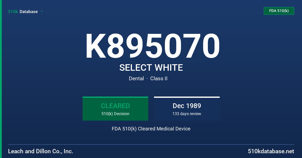 K895070 SELECT WHITE FDA 510(k) Cleared Medical Device
