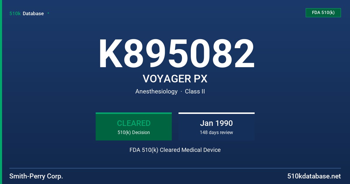 K895082 VOYAGER PX FDA 510(k) Cleared Medical Device