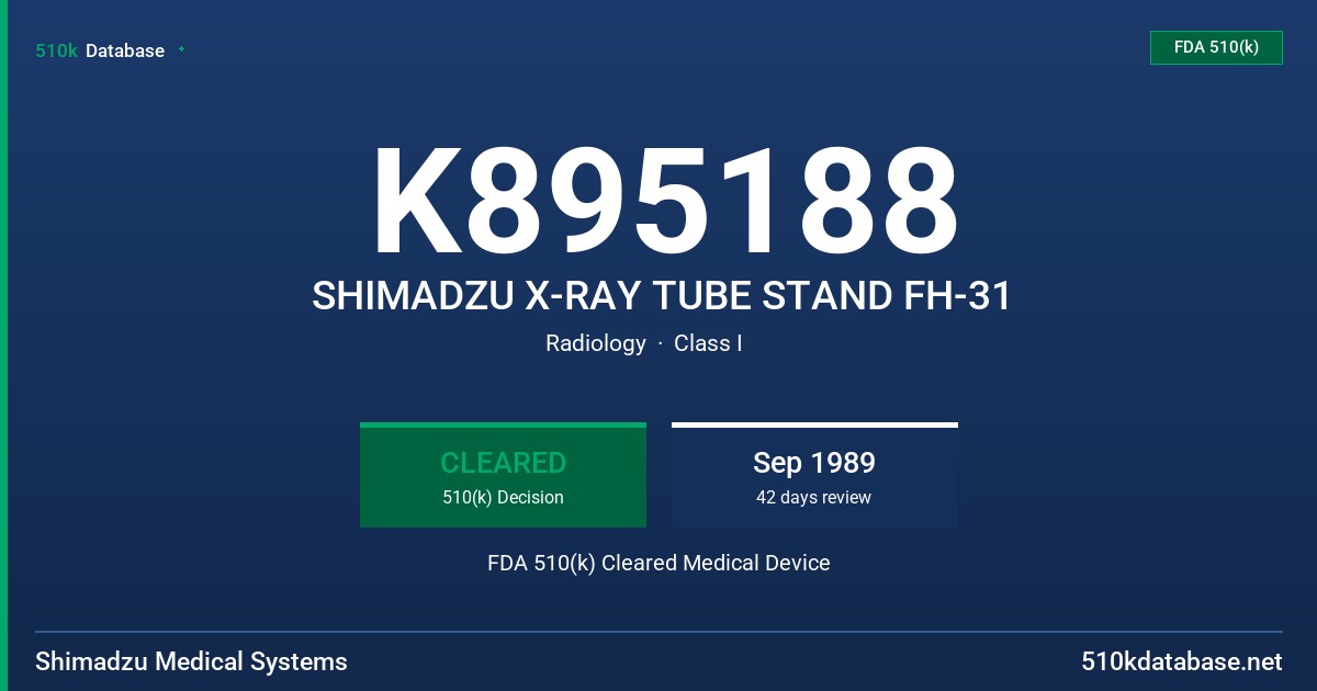 K895188 SHIMADZU X-RAY TUBE STAND FH-31 FDA 510(k) Cleared Medical Device