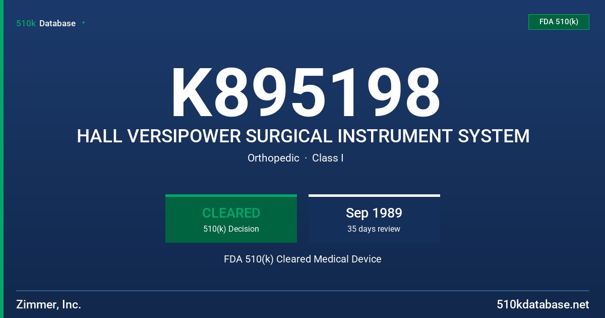 K895198 HALL VERSIPOWER SURGICAL INSTRUMENT SYSTEM FDA 510(k) Cleared Medical Device