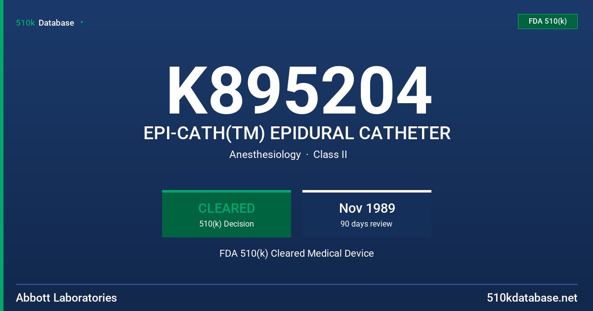 K895204 EPI-CATH(TM) EPIDURAL CATHETER FDA 510(k) Cleared Medical Device