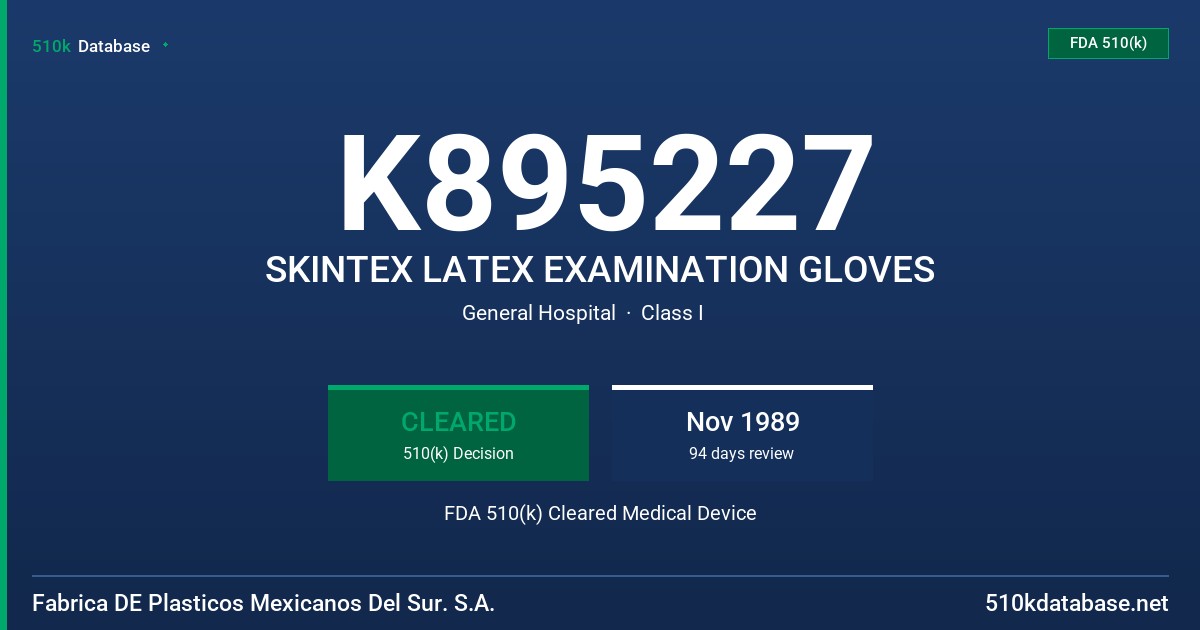 K895227 SKINTEX LATEX EXAMINATION GLOVES FDA 510(k) Cleared Medical Device