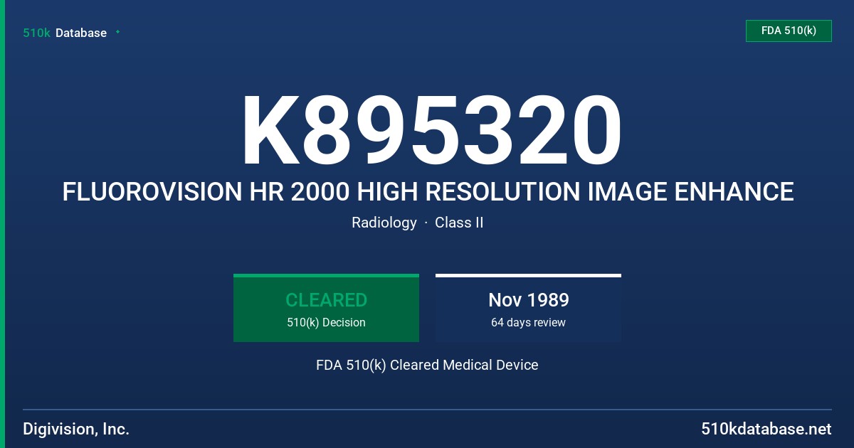 K895320 FLUOROVISION HR 2000 HIGH RESOLUTION IMAGE ENHANCE FDA 510(k) Cleared Medical Device
