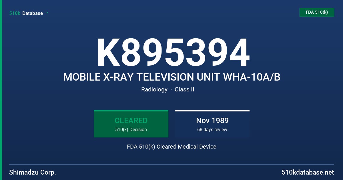 K895394 MOBILE X-RAY TELEVISION UNIT WHA-10A/B FDA 510(k) Cleared Medical Device