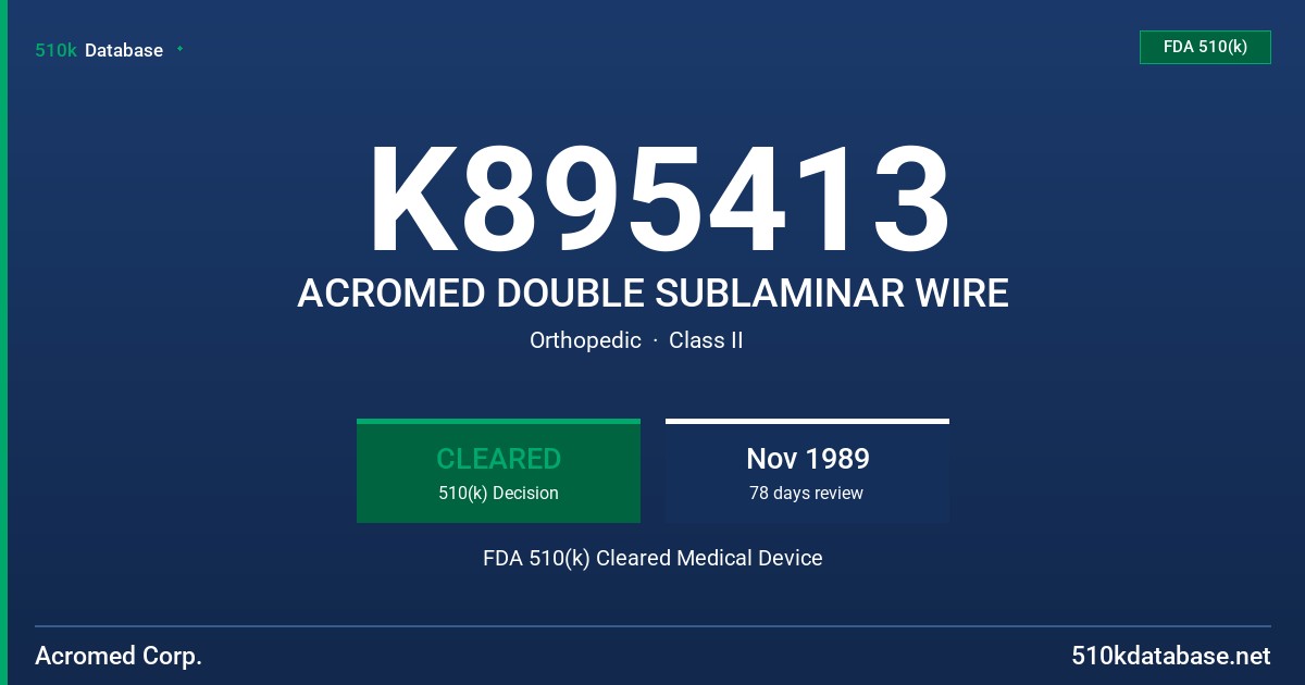 K895413 ACROMED DOUBLE SUBLAMINAR WIRE FDA 510(k) Cleared Medical Device