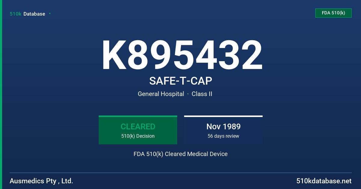 K895432 SAFE-T-CAP FDA 510(k) Cleared Medical Device