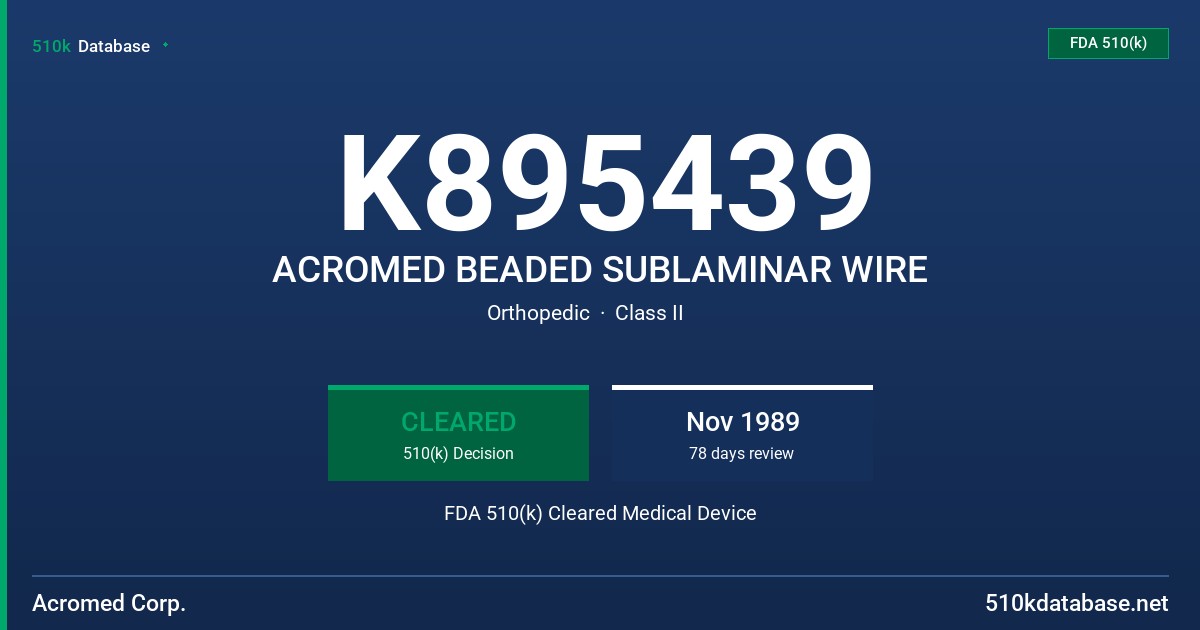 K895439 ACROMED BEADED SUBLAMINAR WIRE FDA 510(k) Cleared Medical Device