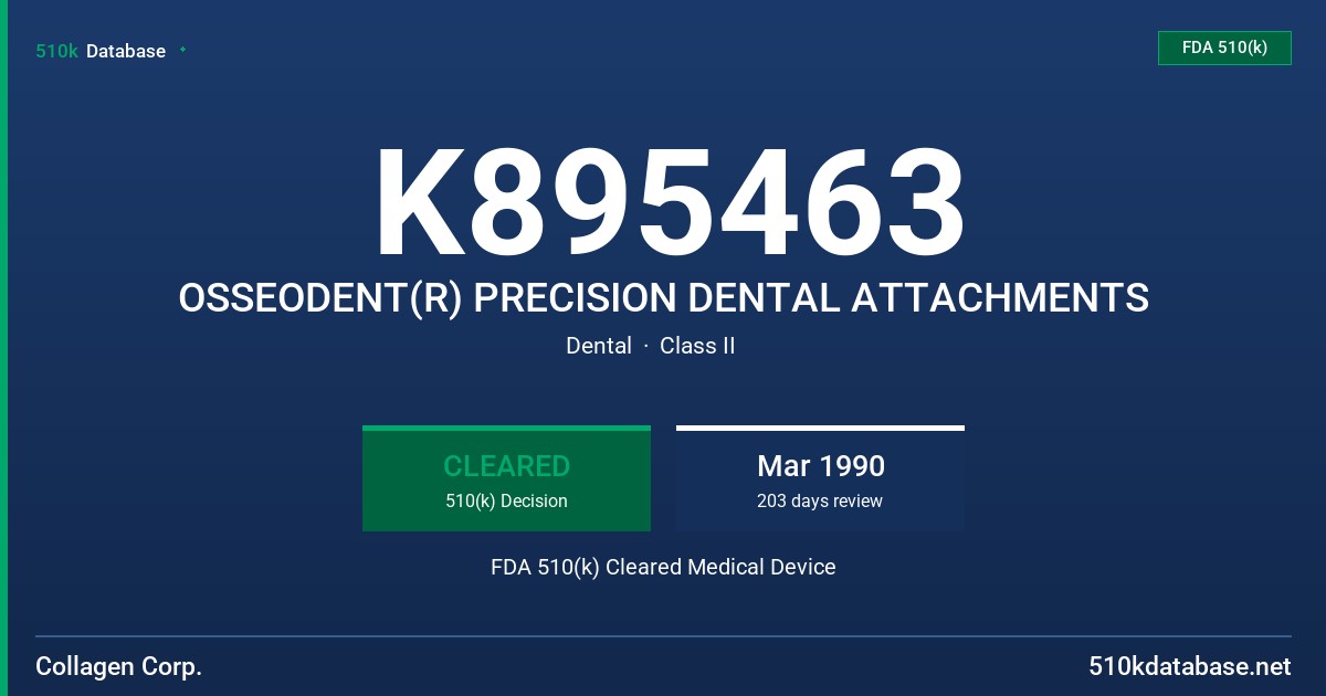 K895463 OSSEODENT(R) PRECISION DENTAL ATTACHMENTS FDA 510(k) Cleared Medical Device