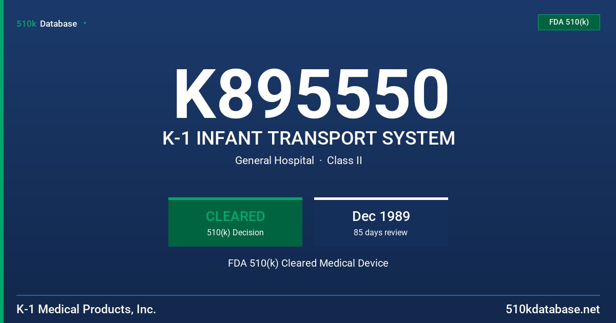 K895550 K-1 INFANT TRANSPORT SYSTEM FDA 510(k) Cleared Medical Device