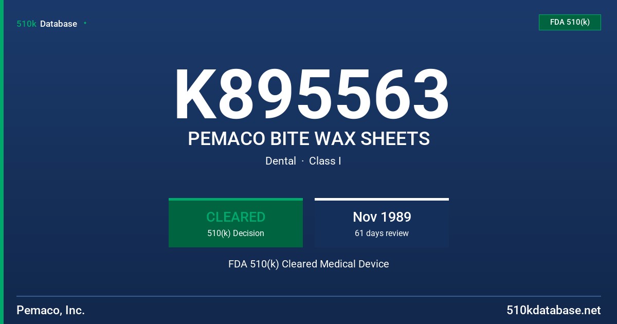K895563 PEMACO BITE WAX SHEETS FDA 510(k) Cleared Medical Device