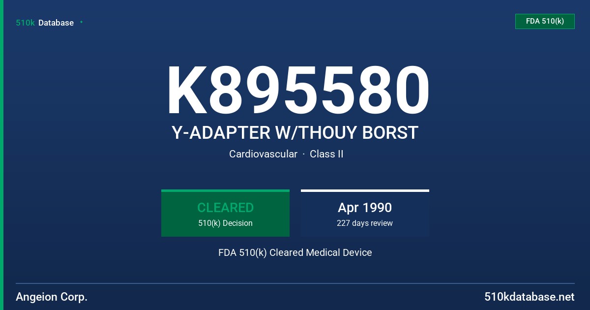 K895580 Y-ADAPTER W/THOUY BORST FDA 510(k) Cleared Medical Device
