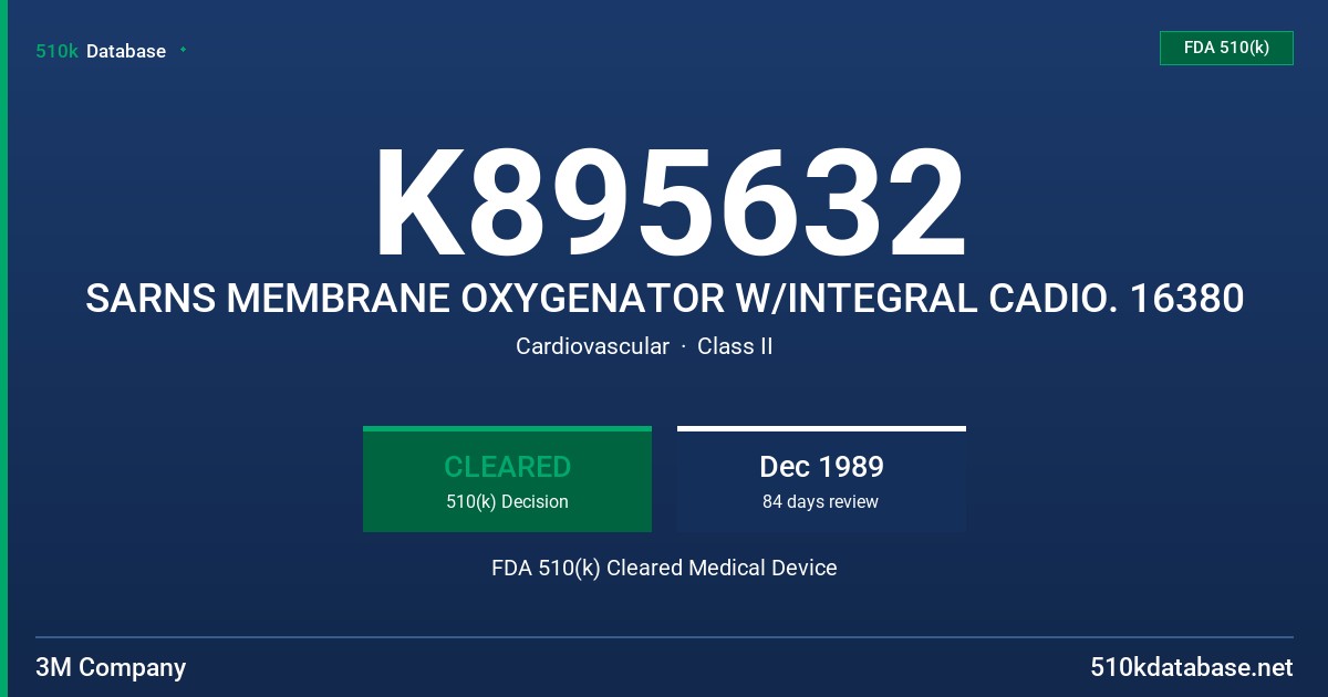 K895632 SARNS MEMBRANE OXYGENATOR W/INTEGRAL CADIO. 16380 FDA 510(k) Cleared Medical Device