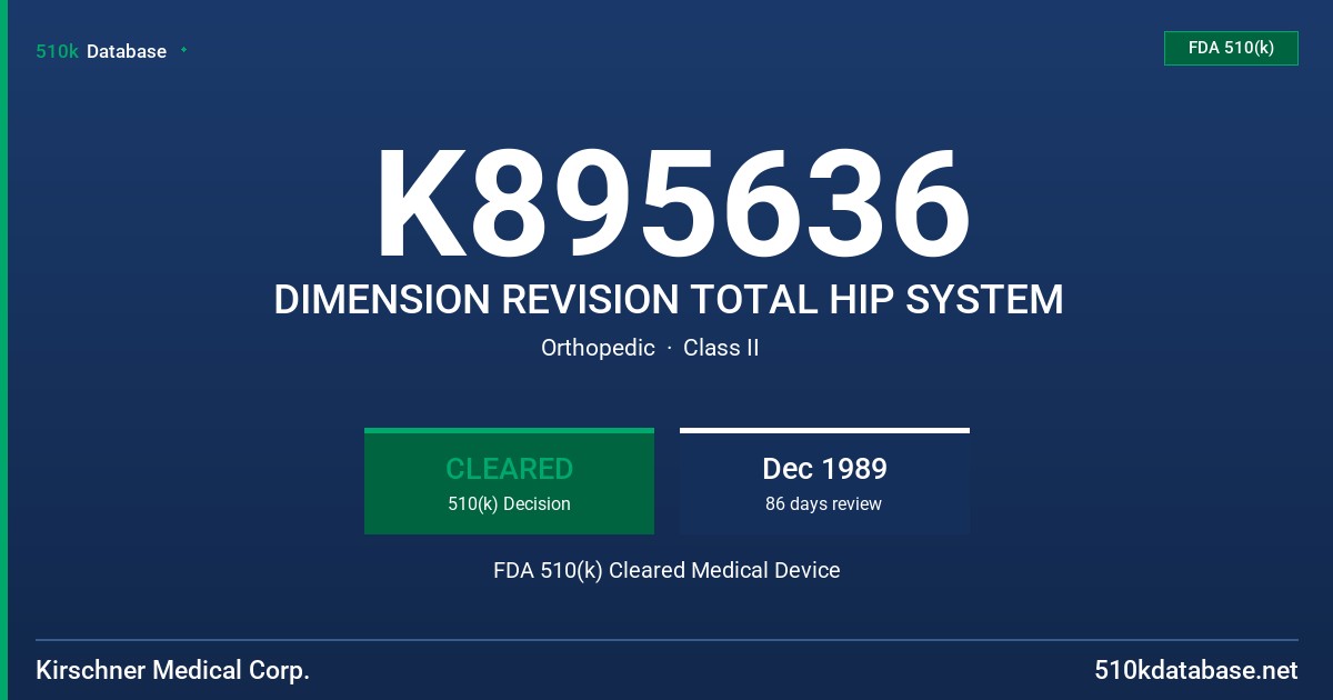 K895636 DIMENSION REVISION TOTAL HIP SYSTEM FDA 510(k) Cleared Medical Device