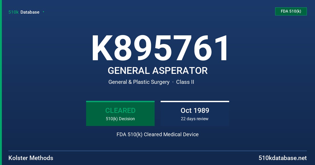 K895761 GENERAL ASPERATOR FDA 510(k) Cleared Medical Device