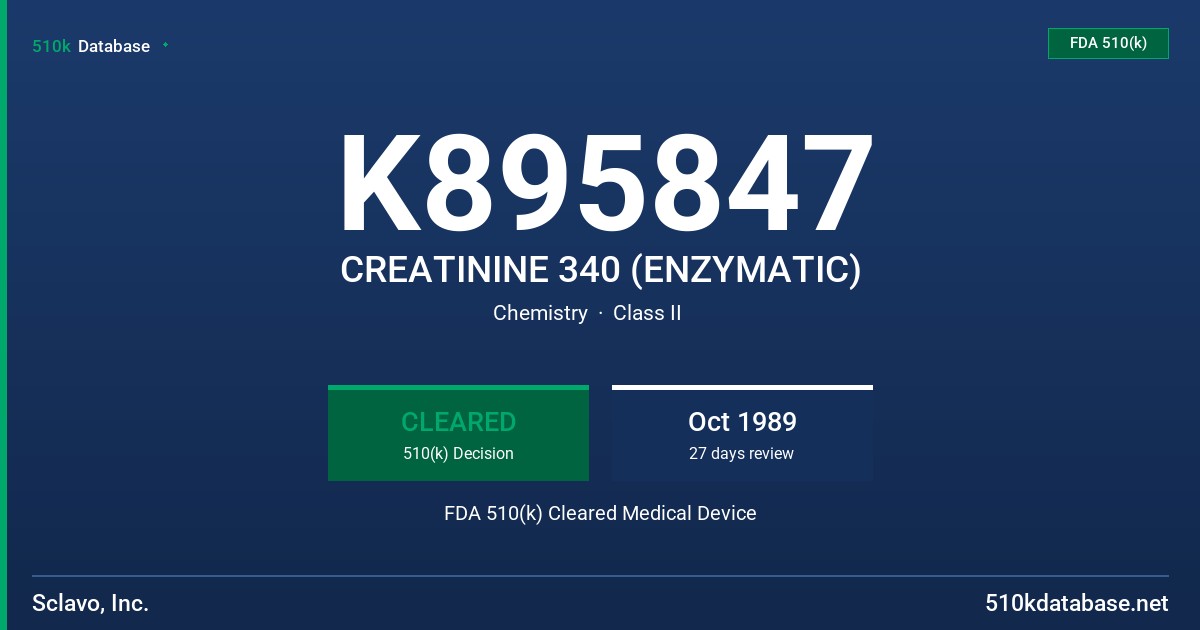 K895847 CREATININE 340 (ENZYMATIC) FDA 510(k) Cleared Medical Device
