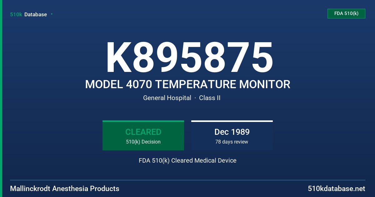 K895875 MODEL 4070 TEMPERATURE MONITOR FDA 510(k) Cleared Medical Device