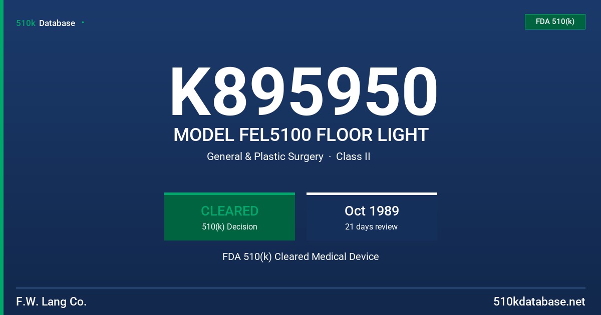 K895950 MODEL FEL5100 FLOOR LIGHT FDA 510(k) Cleared Medical Device