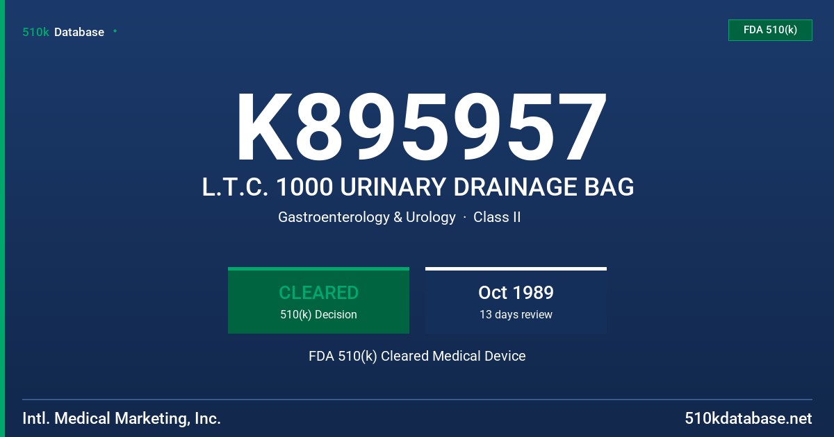 K895957 L.T.C. 1000 URINARY DRAINAGE BAG FDA 510(k) Cleared Medical Device