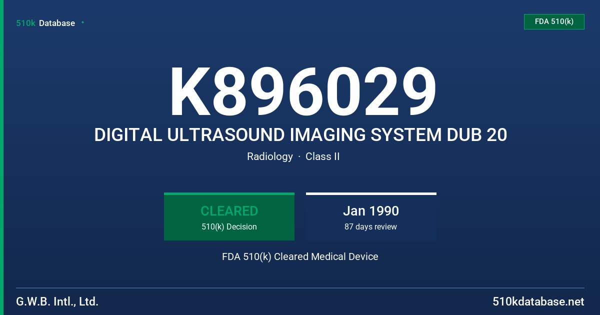 K896029 DIGITAL ULTRASOUND IMAGING SYSTEM DUB 20 FDA 510(k) Cleared Medical Device