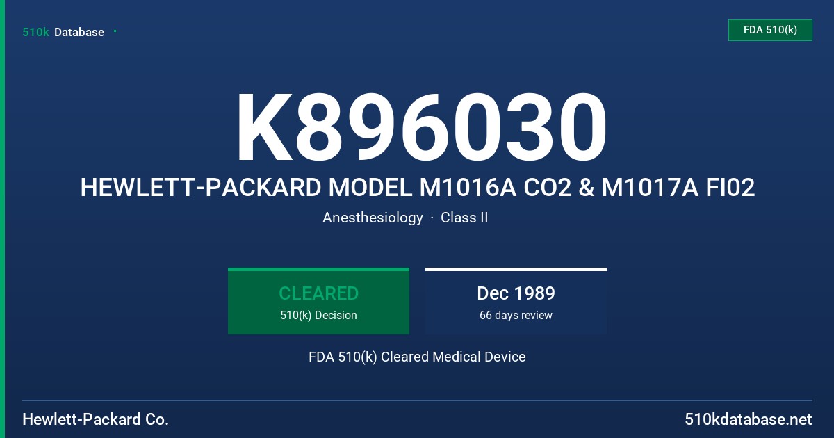 K896030 HEWLETT-PACKARD MODEL M1016A CO2 & M1017A FI02 FDA 510(k) Cleared Medical Device
