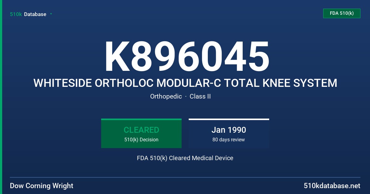 K896045 WHITESIDE ORTHOLOC MODULAR-C TOTAL KNEE SYSTEM FDA 510(k) Cleared Medical Device