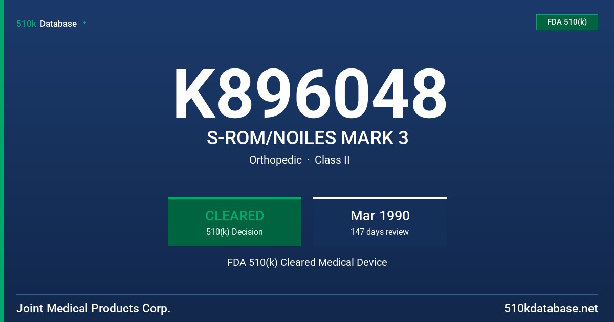 K896048 S-ROM/NOILES MARK 3 FDA 510(k) Cleared Medical Device