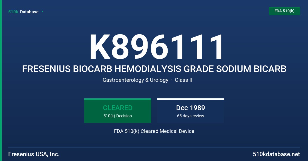 K896111 FRESENIUS BIOCARB HEMODIALYSIS GRADE SODIUM BICARB FDA 510(k) Cleared Medical Device