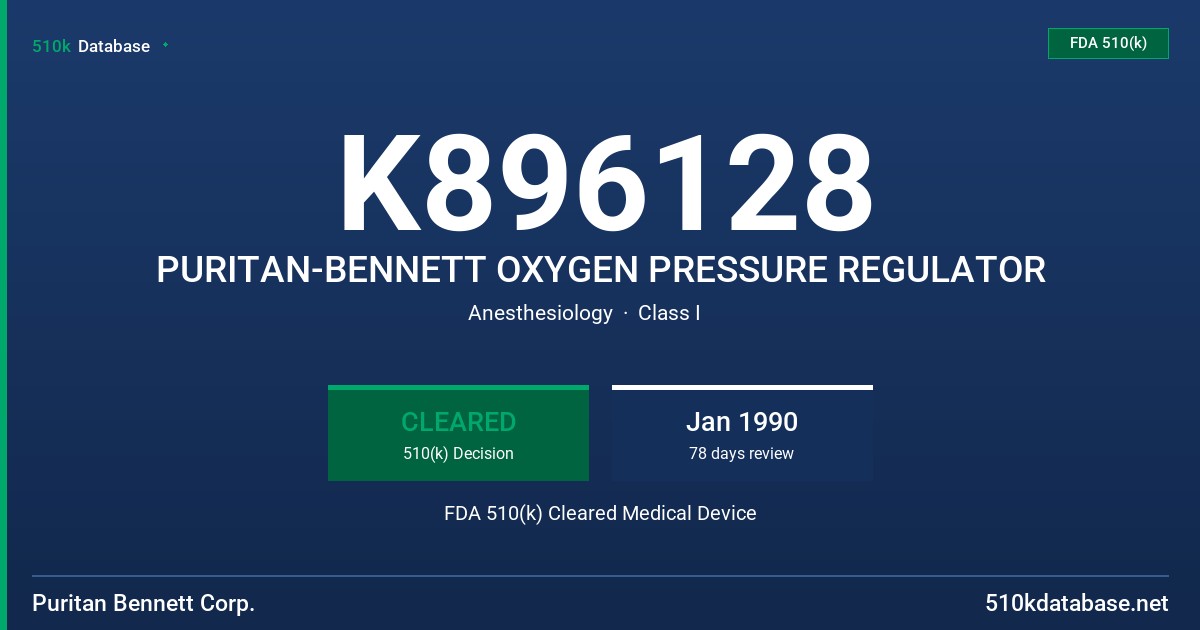 K896128 PURITAN-BENNETT OXYGEN PRESSURE REGULATOR FDA 510(k) Cleared Medical Device