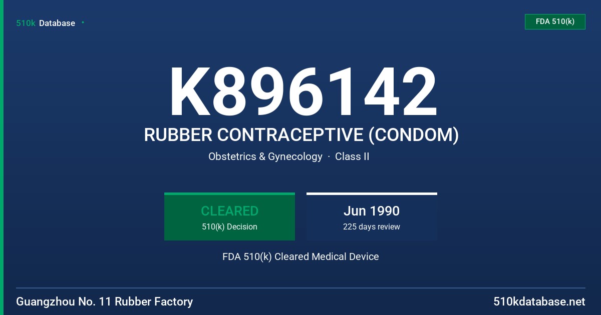 K896142 RUBBER CONTRACEPTIVE (CONDOM) FDA 510(k) Cleared Medical Device