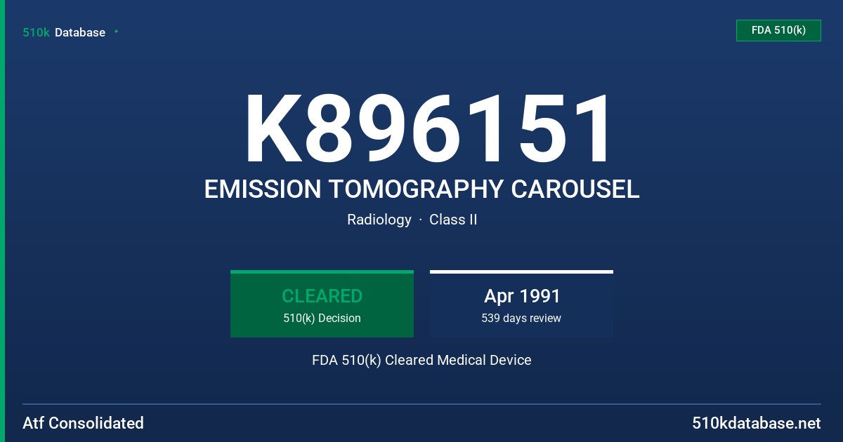 K896151 EMISSION TOMOGRAPHY CAROUSEL FDA 510(k) Cleared Medical Device